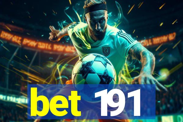bet 191